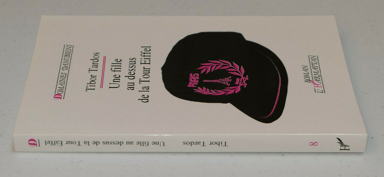 UNE FILLE AU DESSUS DE LA TOUR EIFFEL / TIBOR TARDOS / L'HARMATTAN 1994