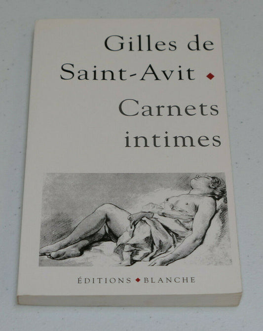 CARNETS INTIMES / GILLES DE SAINT-AVIT / EDITIONS BLANCHE 2005