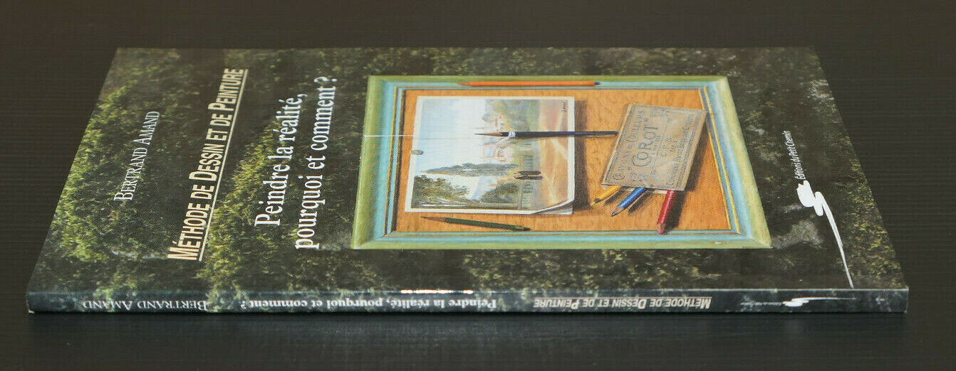 PEINDRE LA REALITE POURQUOI ET COMMENT / METHODE DE DESSIN ET DE PEINTURE