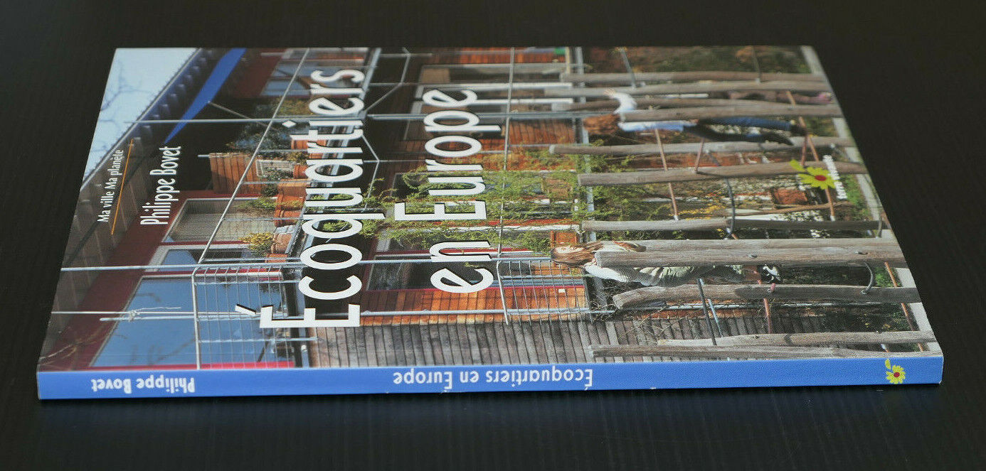 ECOQUARTIERS EN EUROPE / PHILIPPE BOVET / TERRE VIVANTE 2009