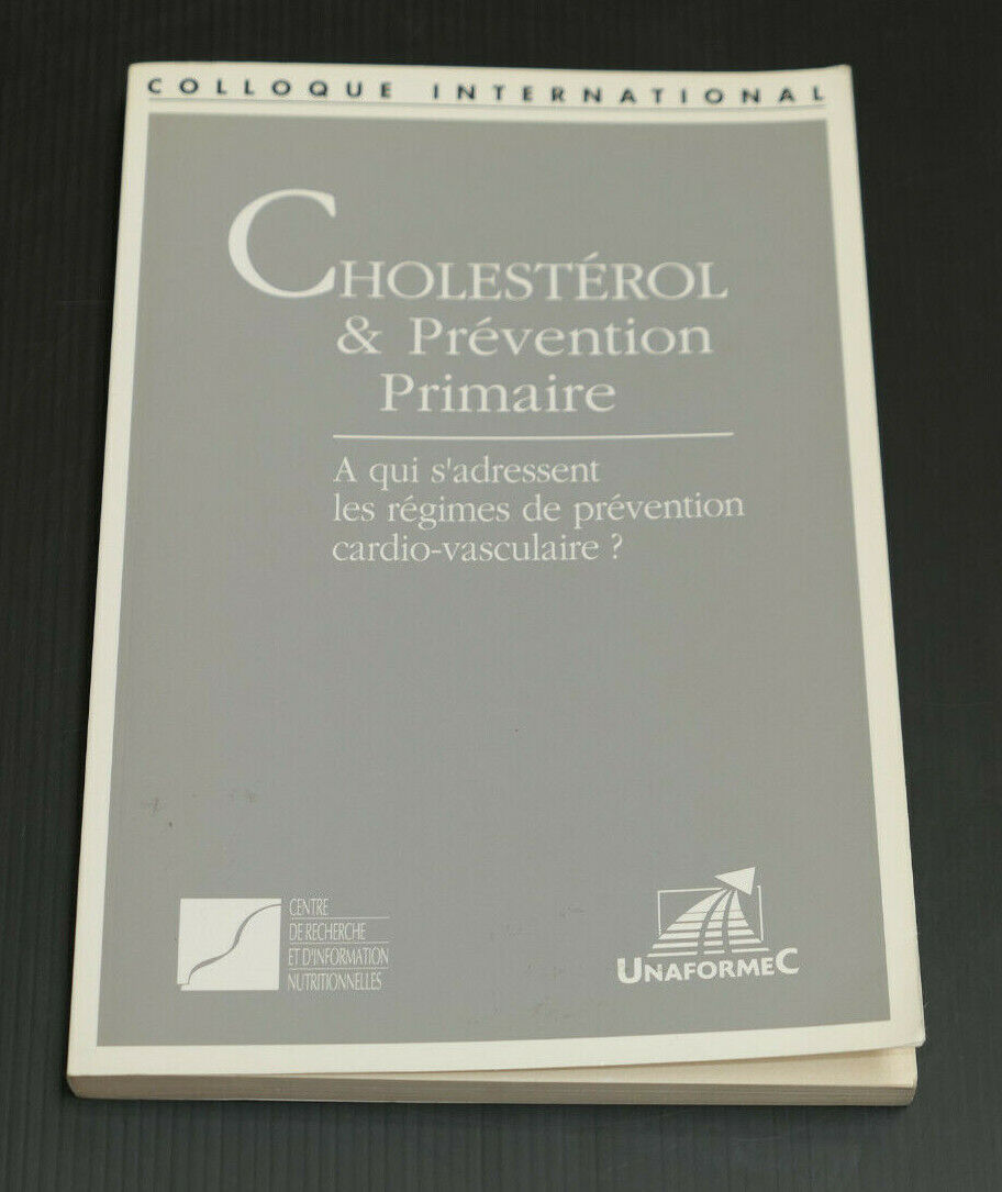 CHOLESTEROL & PREVENTION PRIMAIRE / COLLOQUE INTERNATIONAL / UNAFORMEC 1990