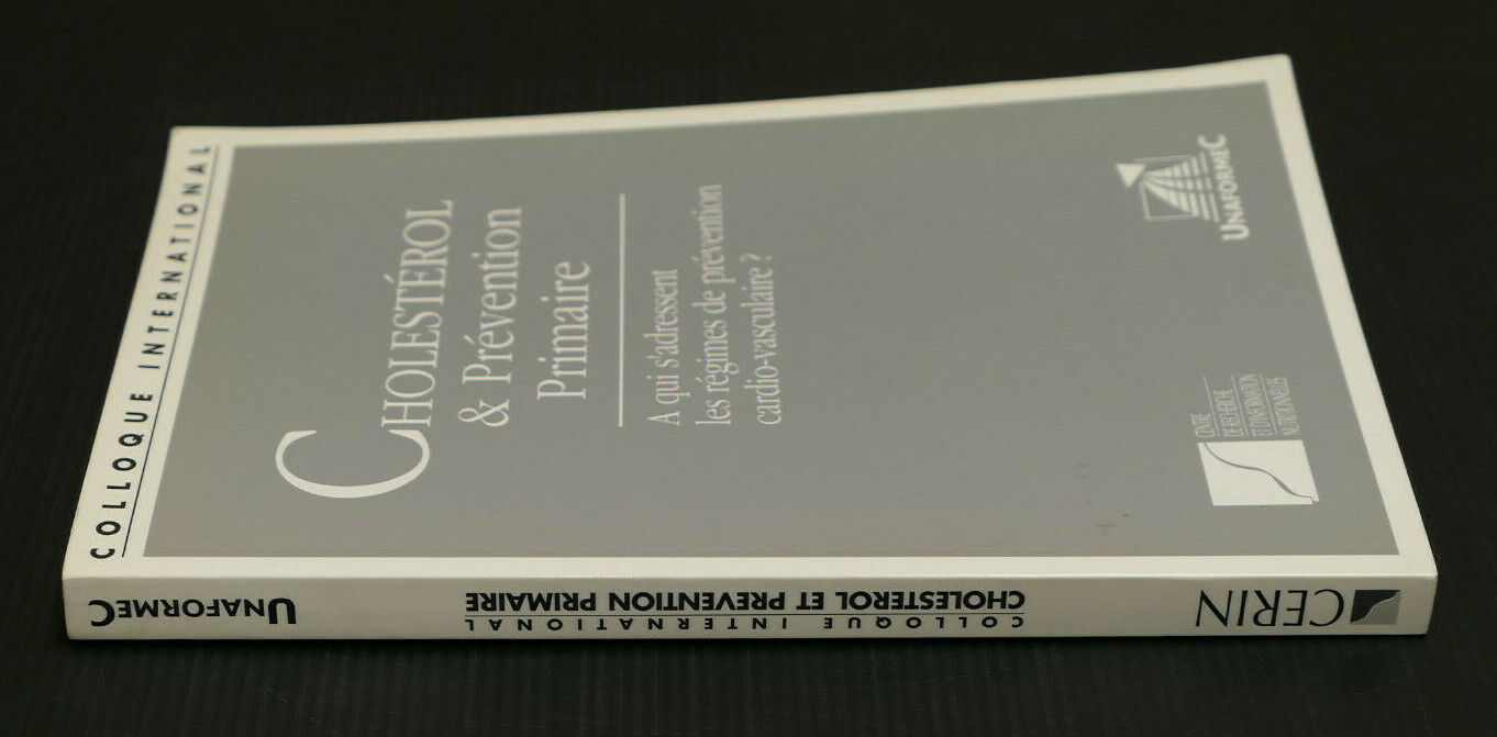 CHOLESTEROL & PREVENTION PRIMAIRE / COLLOQUE INTERNATIONAL / UNAFORMEC 1990