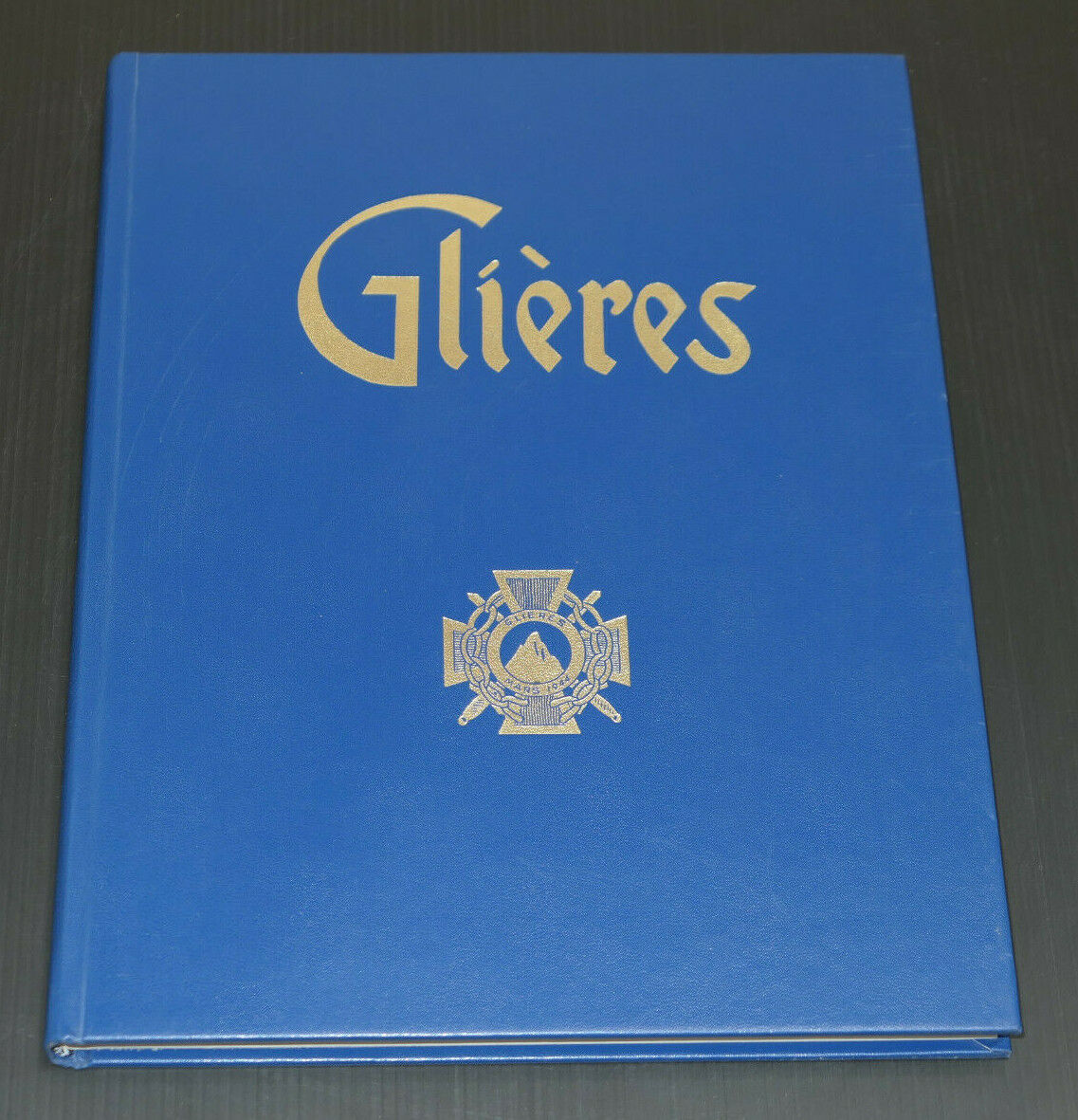 GLIERES HAUTE-SAVOIE 1944 PREMIERE BATAILLE DE LA RESISTANCE / 1988