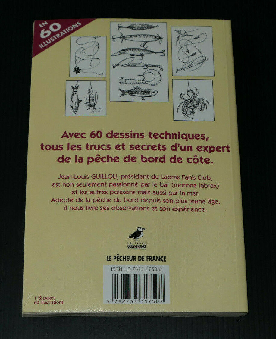 TOUTES LES PECHES DE LA COTE EN 60 ILLUSTRATIONS / TECHNIQUE PECHE DE BORD 1995