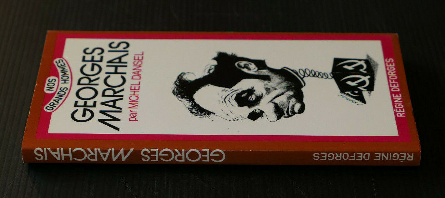 GEORGES MARCHAIS / PAR MICHEL DANSEL / REGINE DEFORGES 1977