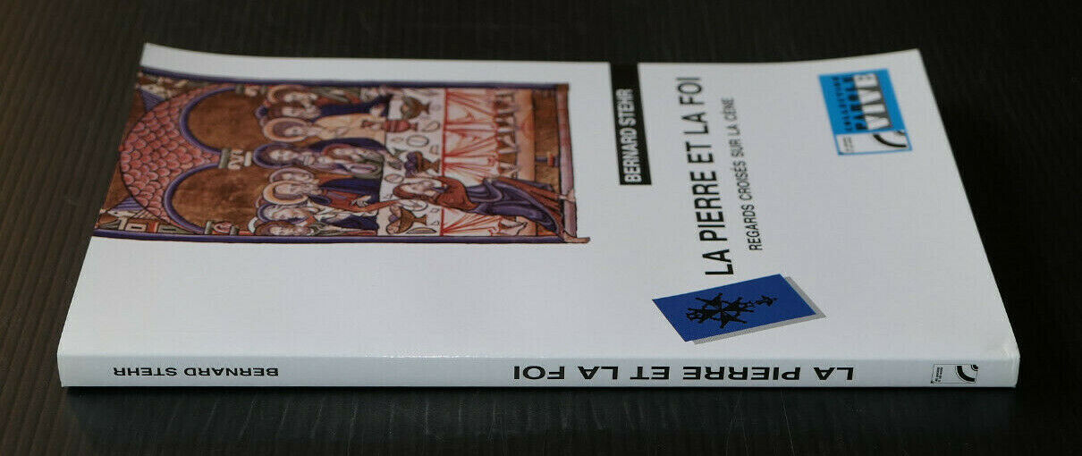 LA PIERRE ET LA FOI REGARDS CROISES SUR LA CENE / BERNARD STEHR / RELIGION 2003