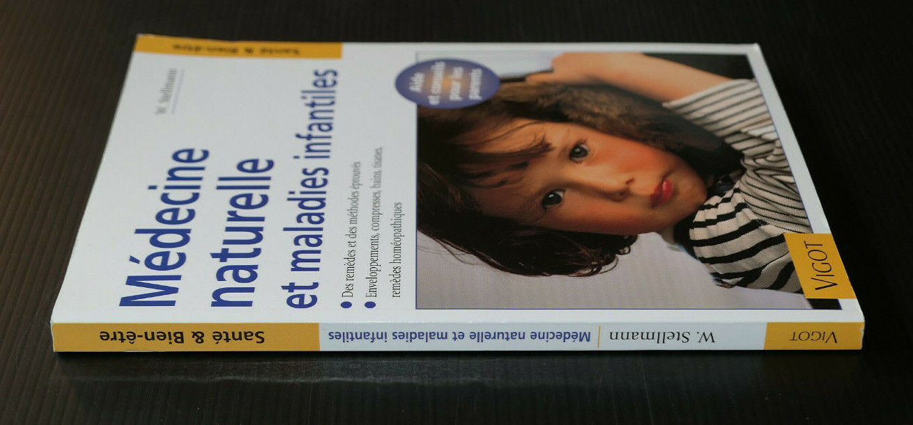 MEDECINE NATURELLE ET MALADIES INFANTILES / W. STELLMANN / PEDIATRIE VIGOT 2001