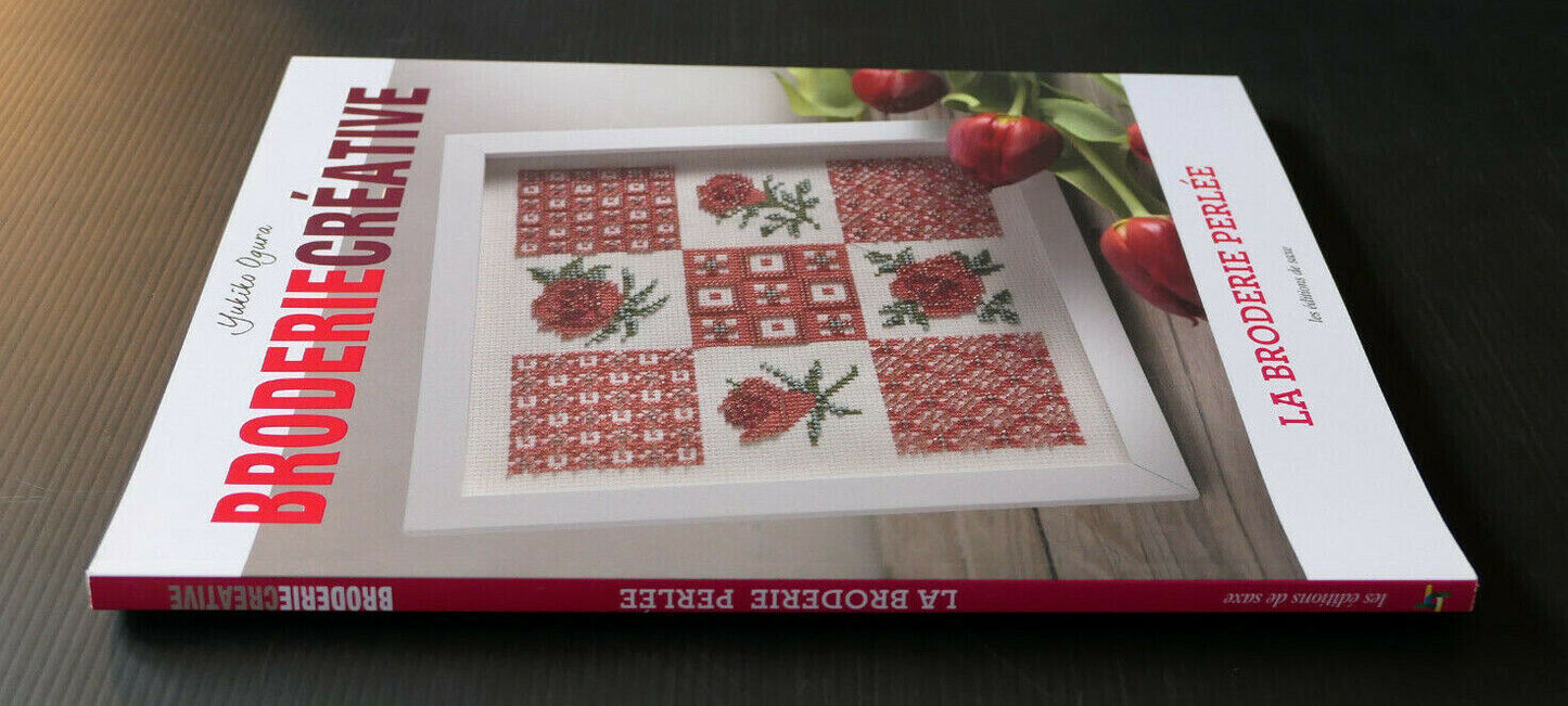 BRODERIE CREATIVE YUKIKO OGURA / LA BRODERIE PERLEE / LES EDITIONS DE SAXE 2019