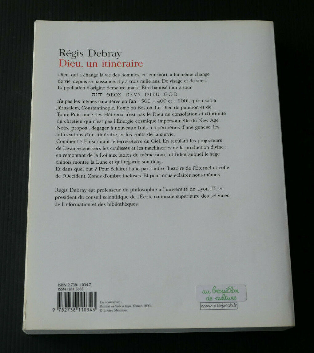 DIEU UN ITINERAIRE / REGIS DEBRAY / RELIGION PHILOSOPHIE / ODILE JACOB 2001