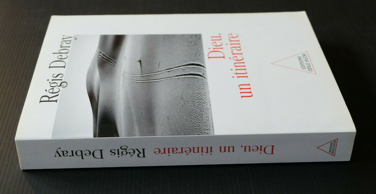 DIEU UN ITINERAIRE / REGIS DEBRAY / RELIGION PHILOSOPHIE / ODILE JACOB 2001