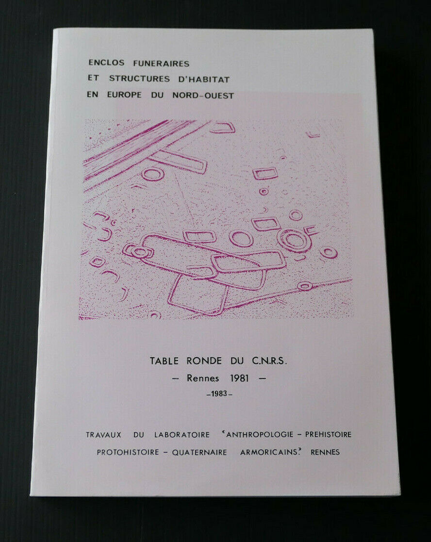 ENCLOS FUNERAIRES STRUCTURES D'HABITAT EUROPE NORD-OUEST / CNRS RENNES 1983