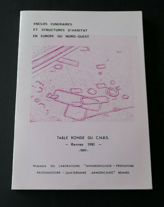 ENCLOS FUNERAIRES STRUCTURES D'HABITAT EUROPE NORD-OUEST / CNRS RENNES 1983