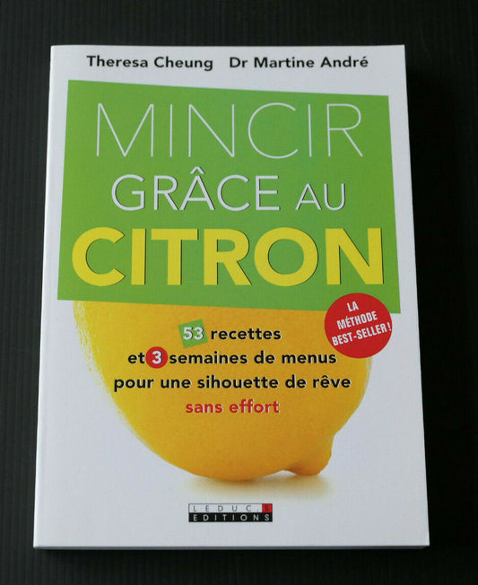 MINCIR GRACE AU CITRON / REGIME ALIMENTATION GUIDE RECETTES / LEDUC EDITIONS
