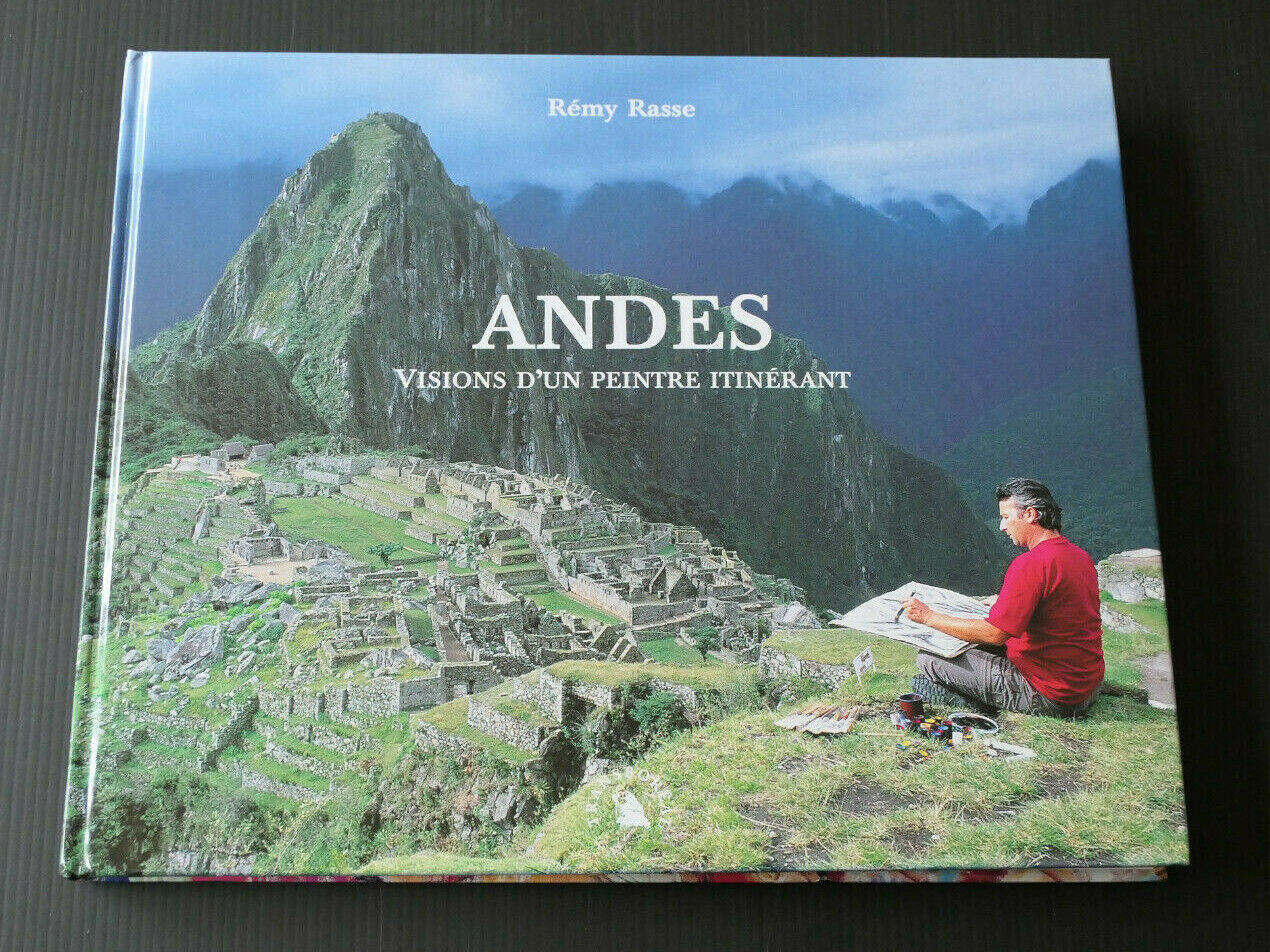 CORDILLERE DES ANDES / REMY RASSE / VOYAGE PEINTURE EQUATEUR CHILI ALTIPLANO