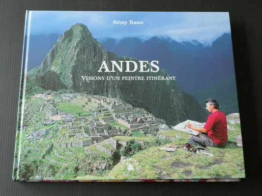 CORDILLERE DES ANDES / REMY RASSE / VOYAGE PEINTURE EQUATEUR CHILI ALTIPLANO