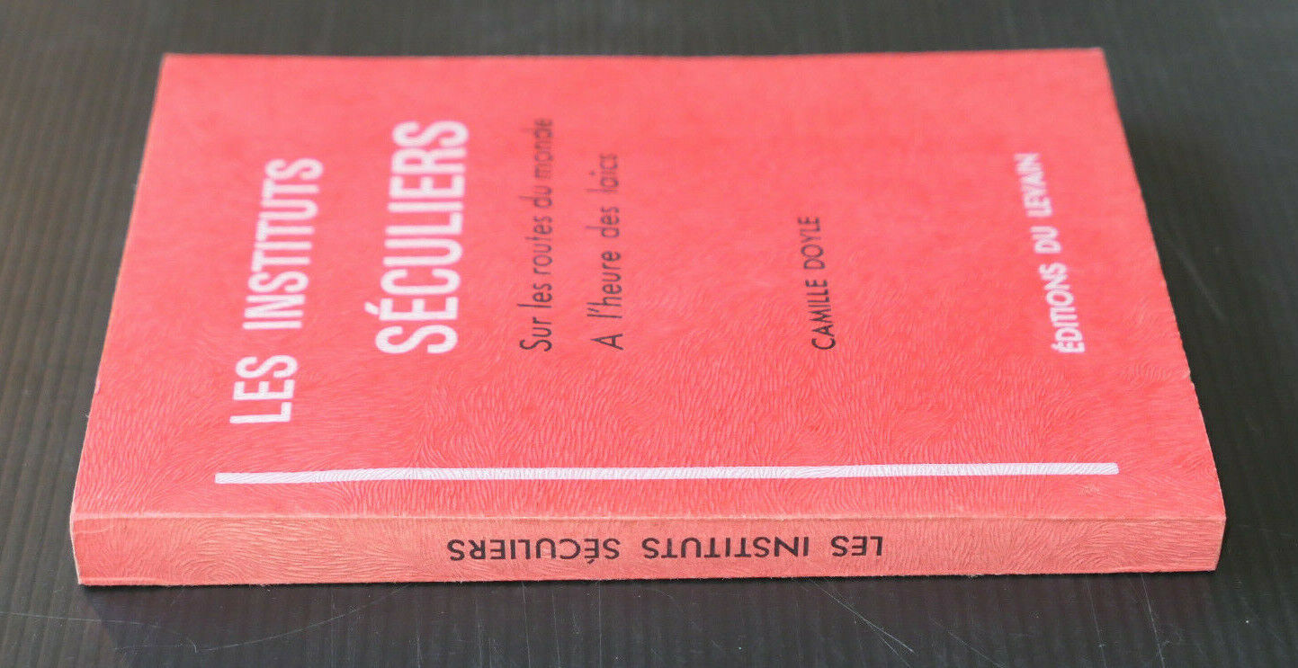 LES INSTITUTS SECULIERS / CAMILLE DOYLE / EDITIONS DU LEVAIN 1965
