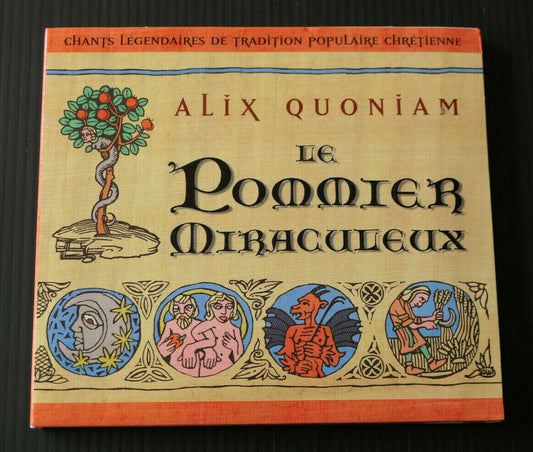 CD ALIX QUONIAM / LE POMMIER MIRACULEUX / CHANTS LEGENDAIRES / 1999