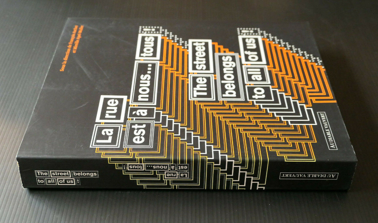 LA RUE EST A NOUS TOUS / THE STREET BELONGS TO ALL OF US / AU DIABLE VAUVERT