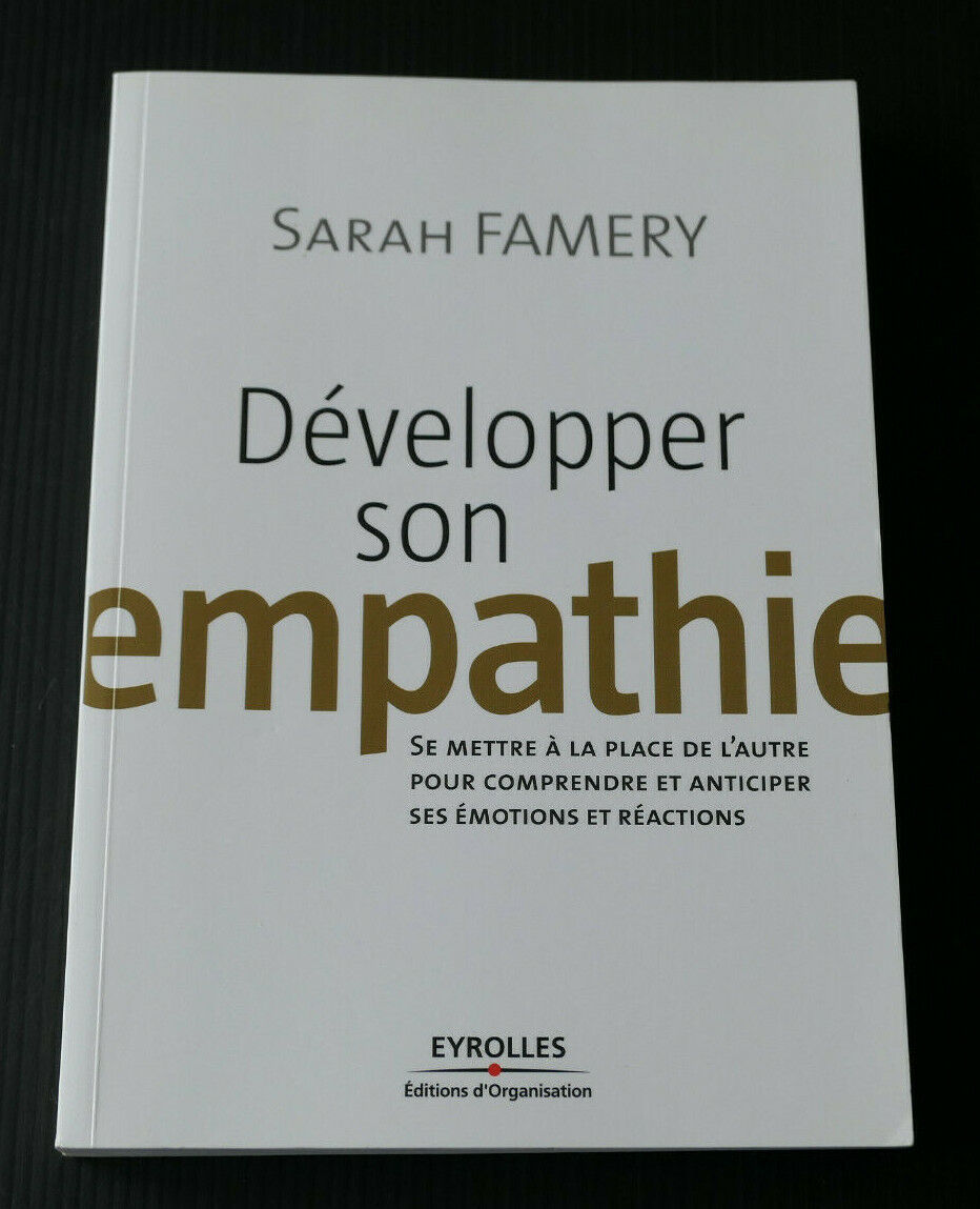 DEVELOPPER SON EMPATHIE / SARAH FAMERY / EYROLLES 2007 / DEVELOPPEMENT PERSONNEL