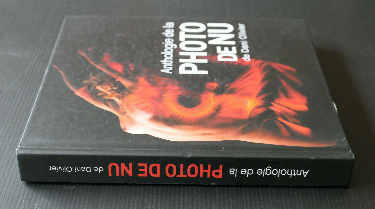 ANTHOLOGIE DE LA PHOTO DE NU DE DANI OLIVIER / PHOTOGRAPHIE ART / 2012