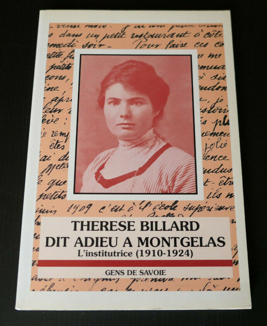 THERESE BILLARD DIT ADIEU A MONTGELAS L'INSTITUTRICE / GENS DE SAVOIE / 1990