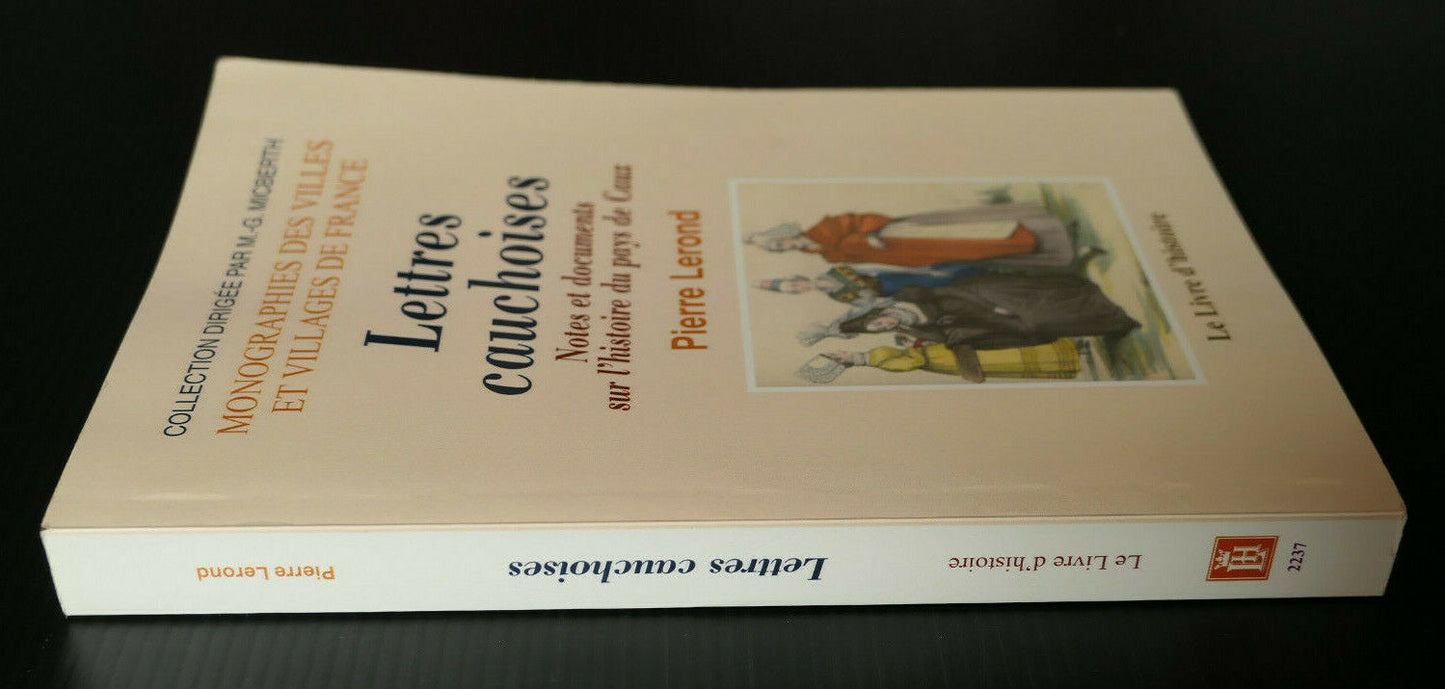 LETTRES CAUCHOISES NOTES ET DOCUMENTS SUR L'HISTOIRE DU PAYS DE CAUX 2004