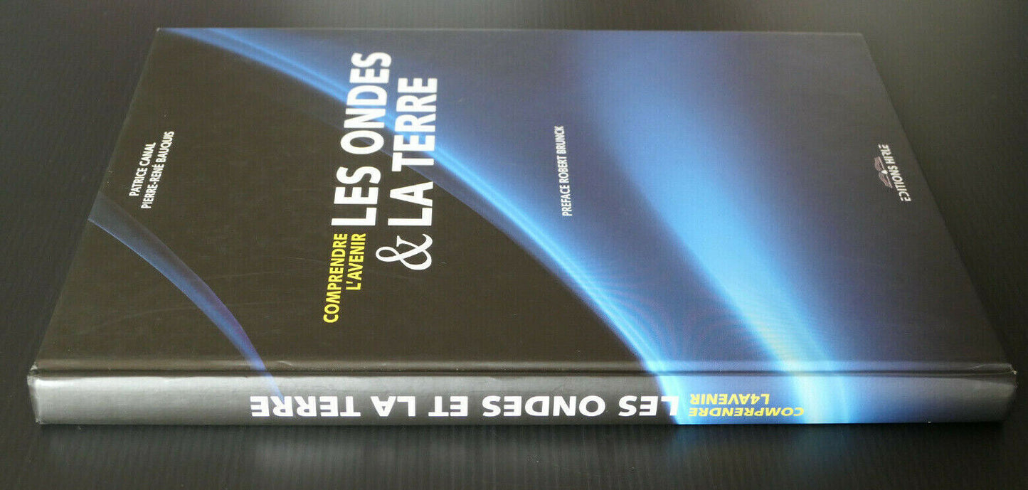 COMPRENDRE L'AVENIR LES ONDES & LA TERRE / EDITIONS HIRLE 2008 / TECHNOLOGIE