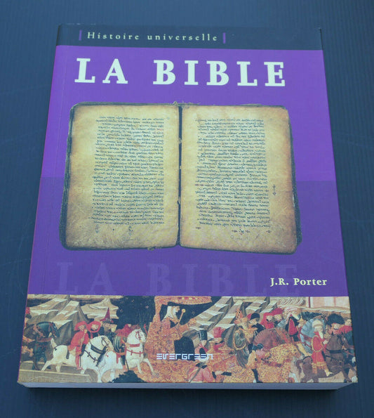 LA BIBLE / J.R. PORTER / EVERGREEN 2007 / THEOLOGIE HISTOIRE ANCIEN TESTAMENT