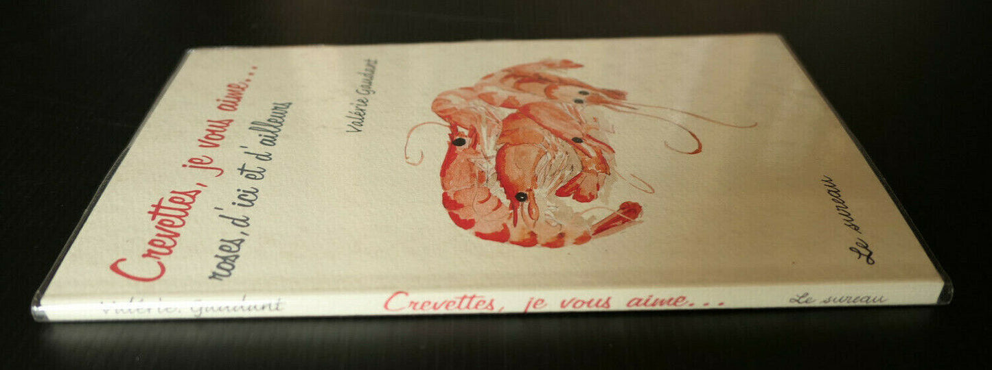CREVETTES JE VOUS AIME / VALERIE GAUDANT / RECETTES CUISINE 2008