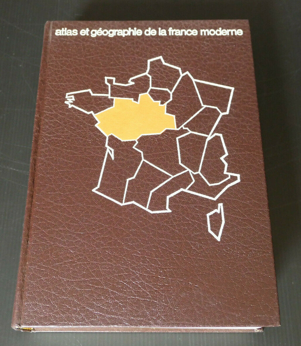 ATLAS ET GEOGRAPHIE DE LA FRANCE MODERNE LES PAYS DE LA LOIRE / FLAMMARION 1978
