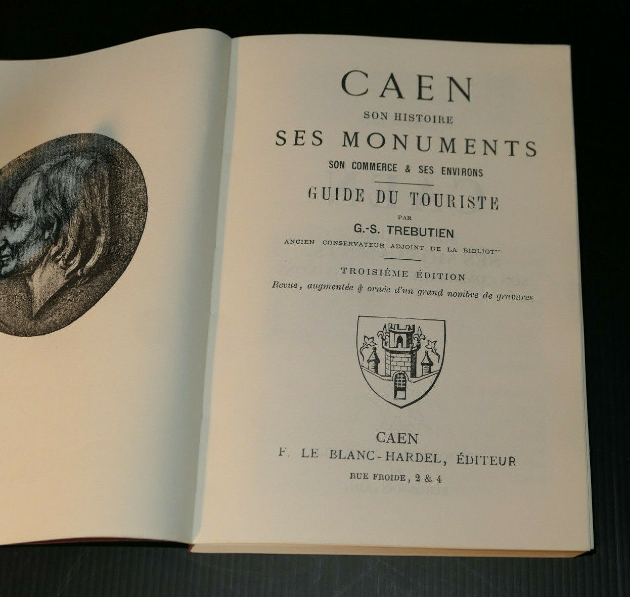 CAEN GUIDE DU TOURISTE HISTOIRE MONUMENTS COMMERCE ENVIRONS / 1999 CALVADOS