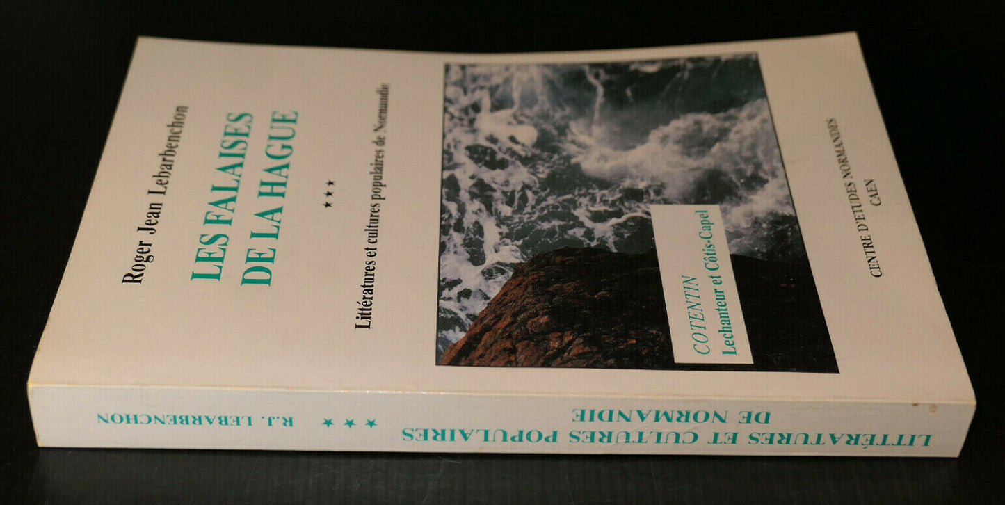 LES FALAISES DE LA HAGUE / LITTERATURES ET CULTURES POPULAIRES DE NORMANDIE 1991