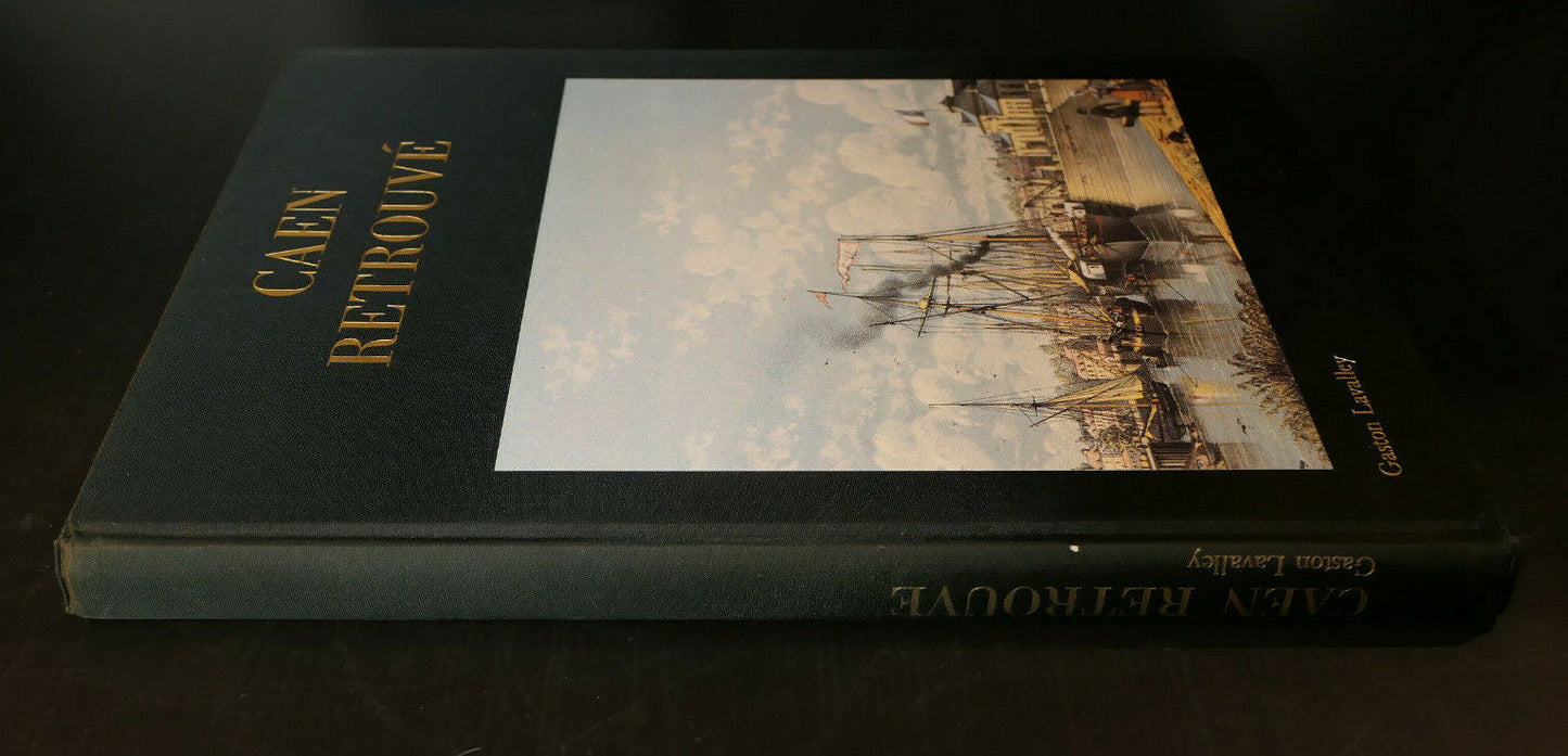 CAEN RETROUVE / GASTON LAVALLEY / FNAC 1988 / HISTOIRE NORMANDIE CALVADOS