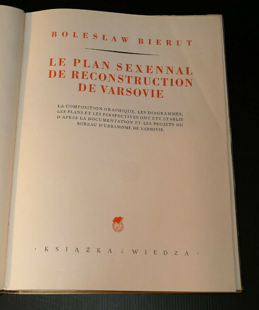 BOLESLAW BIERUT / LE PLAN SEXENNAL DE RECONSTRUCTION DE VARSOVIE / 1951