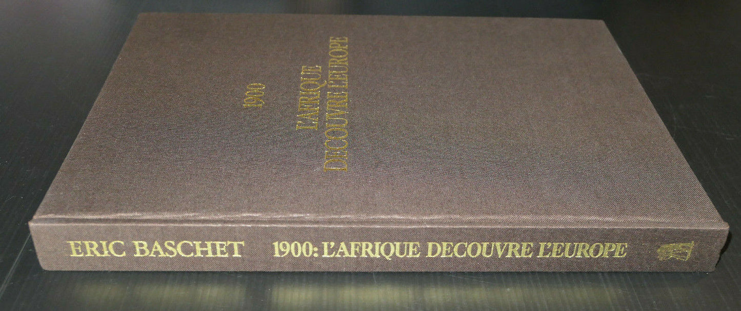 1900 L'AFRIQUE DECOUVRE L'EUROPE / ERIC BASCHET EO NUMEROTEE SIGNEE 1978 PHOTOS