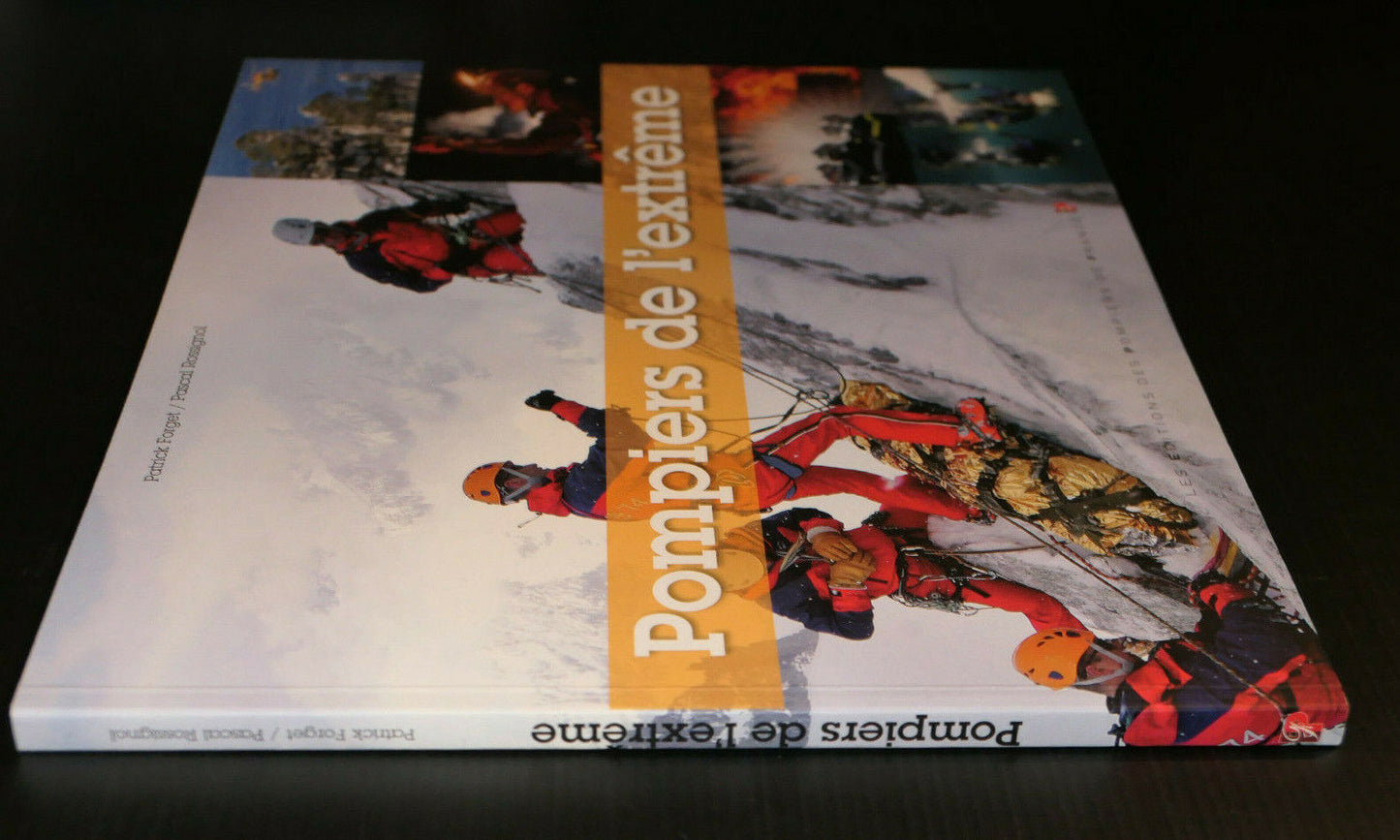 POMPIERS DE L'EXTREME / POMPIERS DE FRANCE 2010