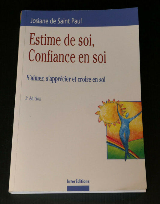 ESTIME DE SOI CONFIANCE EN SOI / JOSIANE DE SAINT PAUL / DEVELOPPEMENT PERSONNEL