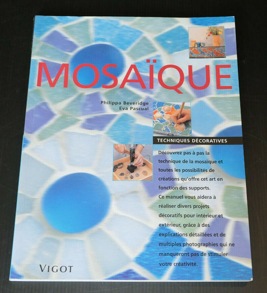 MOSAIQUE TECHNIQUES DECORATIVES / VIGOT 2005 / MANUEL PHOTOS