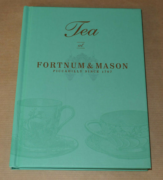 TEA AT FORTNUM & MASON / 45 RECIPES SANDWICHES BISCUITS CAKES