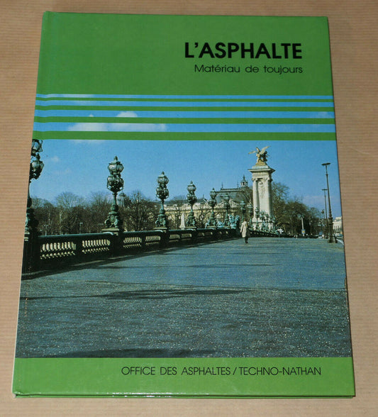 L'ASPHALTE MATERIAU DE TOUJOURS / TECHNO-NATHAN 1988 / TECHNIQUE