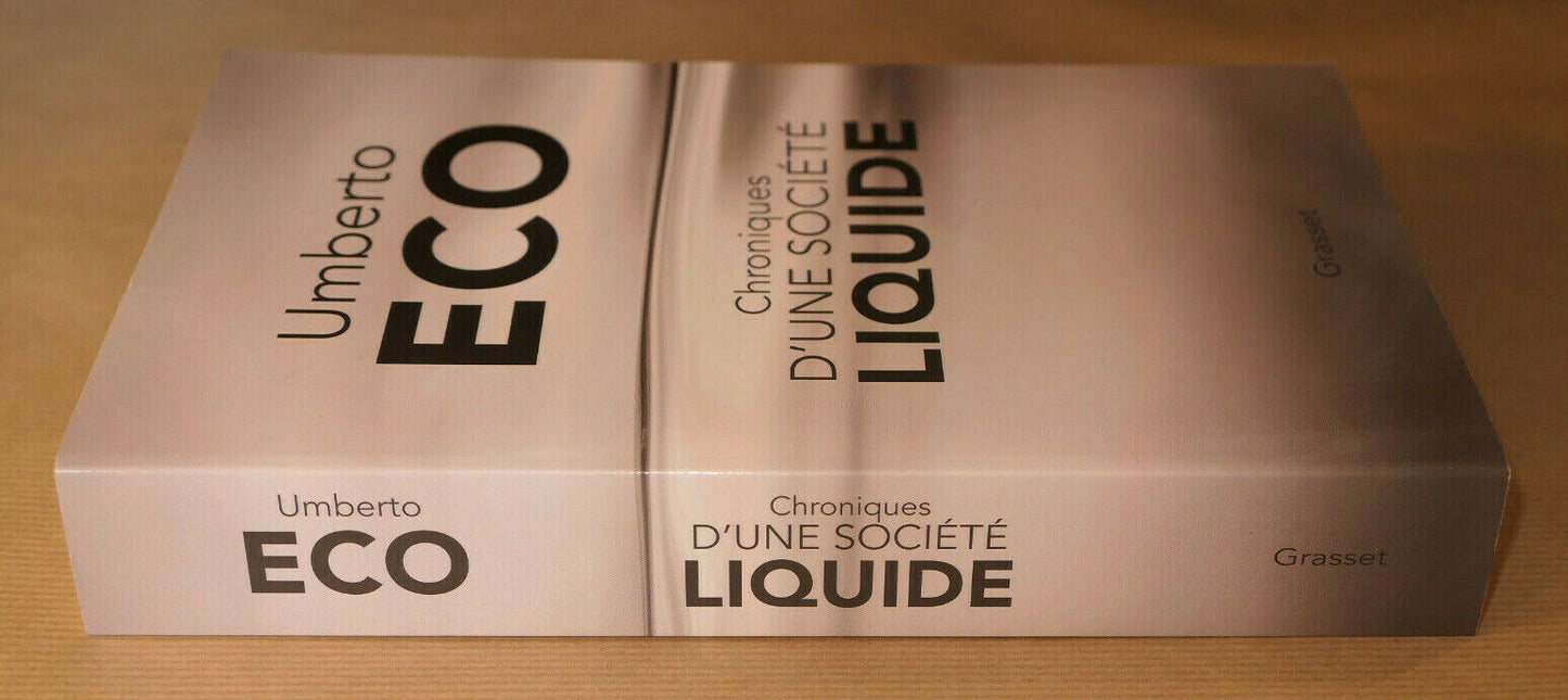 UMBERTO ECO / CHRONIQUES D'UNE SOCIETE LIQUIDE / GRASSET 2017