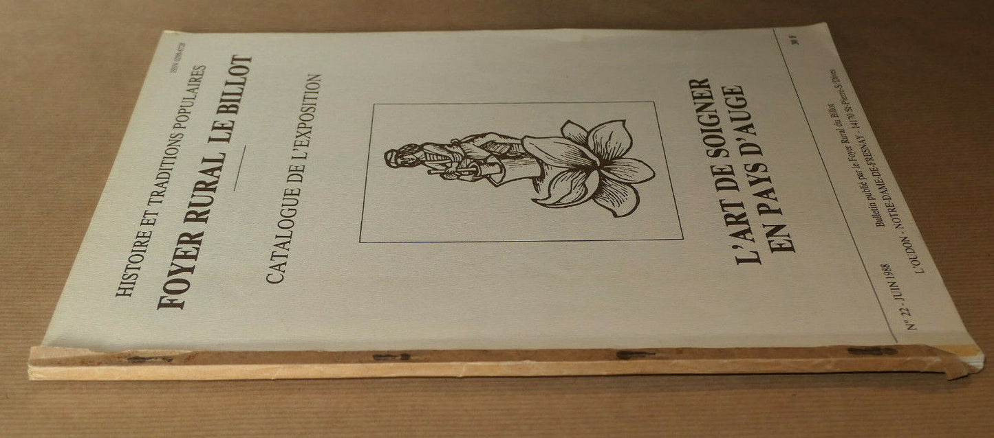 L'ART DE SOIGNER EN PAYS D'AUGE CATALOGUE EXPOSITION 1988 CALVADOS HISTOIRE