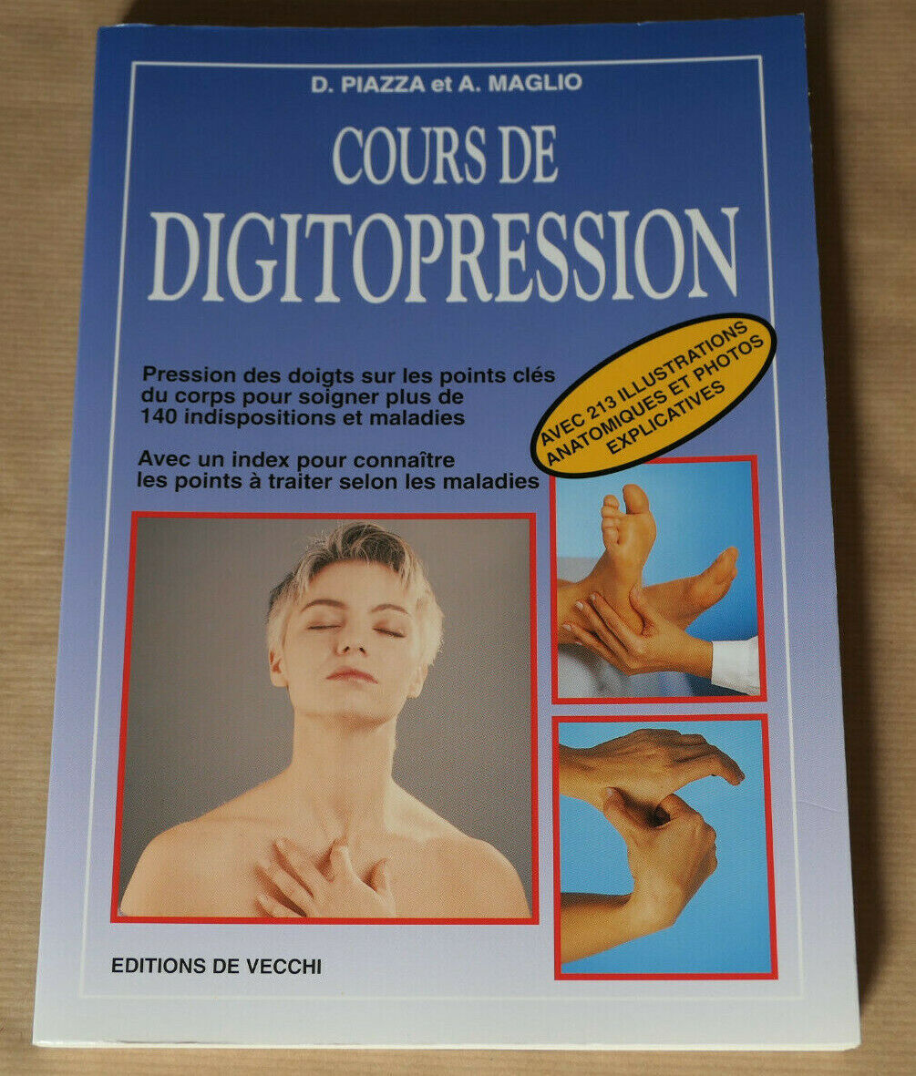 COURS DE DIGITOPRESSION / ANATOMIE PHOTOS THERAPIE SANTE / DE VECCHI 1997