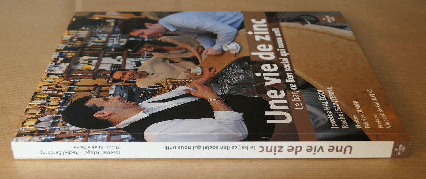 UNE VIE DE ZINC / BAR BISTROT SOCIOLOGIE VIE QUOTIDIENNE PHOTOS / 2010