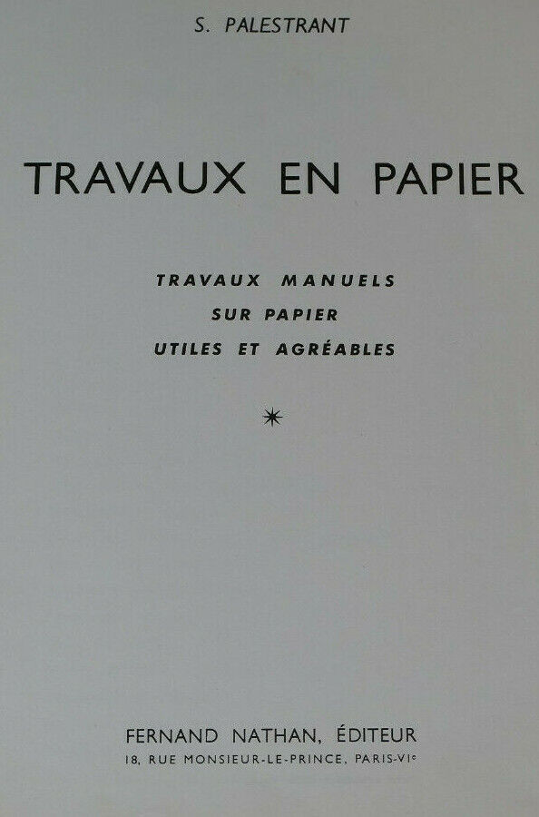TRAVAUX EN PAPIER / FERNAND NATHAN 1956 / LOISIRS CREATIFS COLLAGE DECOUPAGE