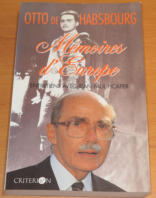 OTTO DE HABSBOURG / MEMOIRES D'EUROPE / ENTRETIENS AVEC JEAN-PAUL PICAPER / 1993