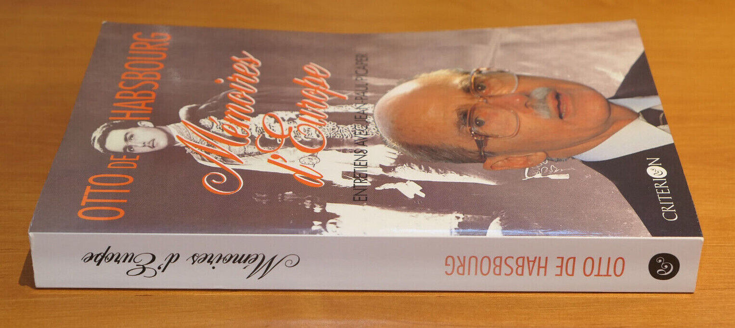 OTTO DE HABSBOURG / MEMOIRES D'EUROPE / ENTRETIENS AVEC JEAN-PAUL PICAPER / 1993