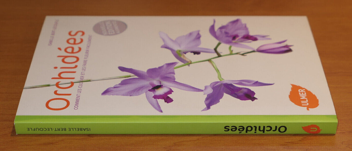 ORCHIDEES COMMENT LES CULTIVER ET LES FAIRE FLEURIR FACILEMENT / 2009