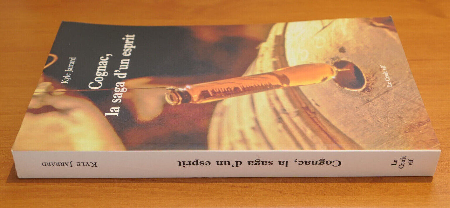COGNAC LA SAGA D'UN ESPRIT / KYLE JARRARD / HISTOIRE ALCOOL / 2007