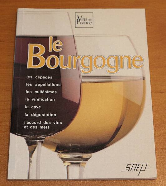 LE BOURGOGNE / VINS DE FRANCE / OENOLOGIE VIN / 1990